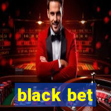 black bet